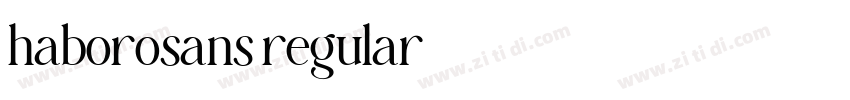 haborosans regular字体转换 haborosans regular字体转换